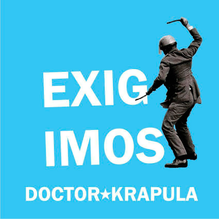 Doctor Krápula presenta su video ‘Exigimos’